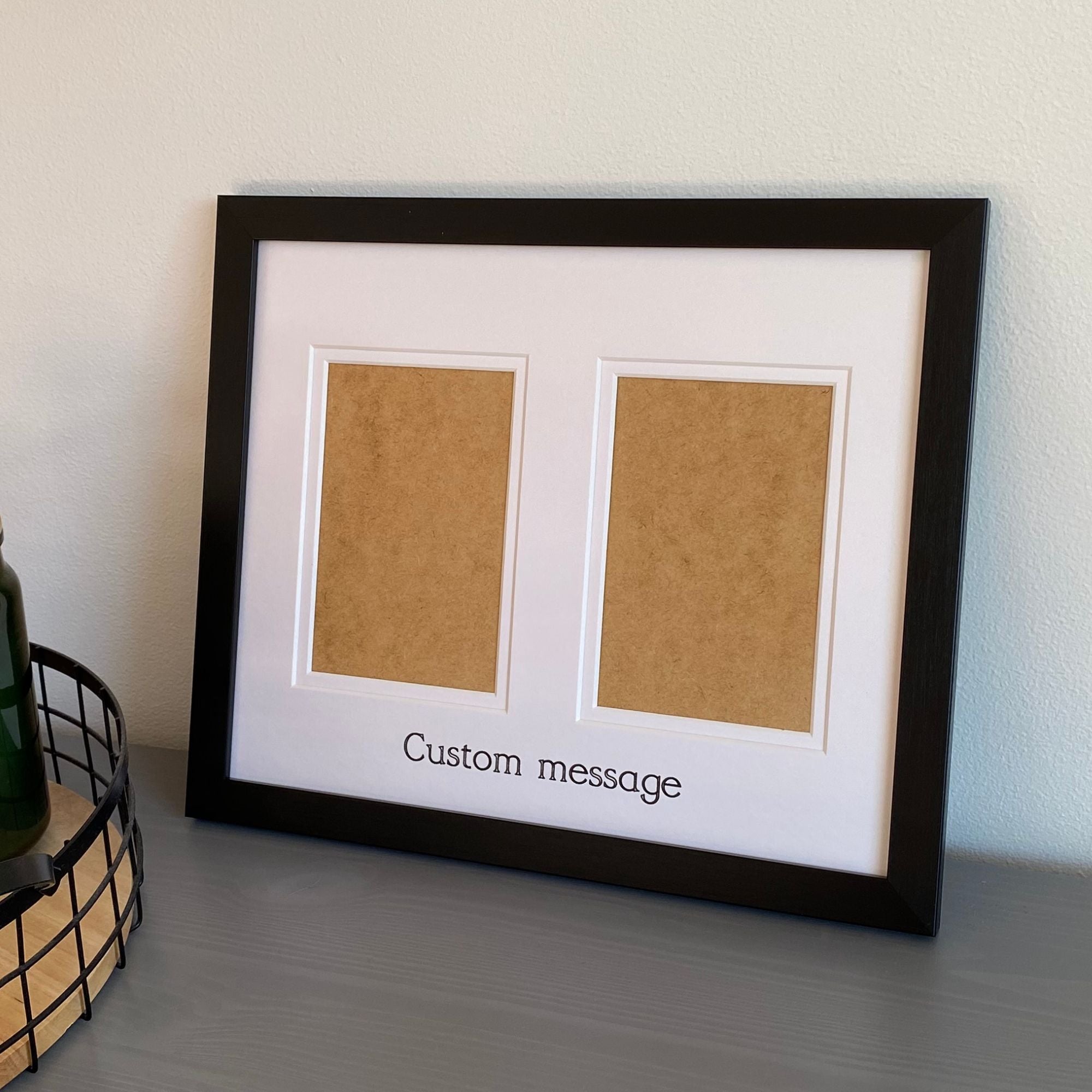 Double framed with 'Custom message' text on a neutral background