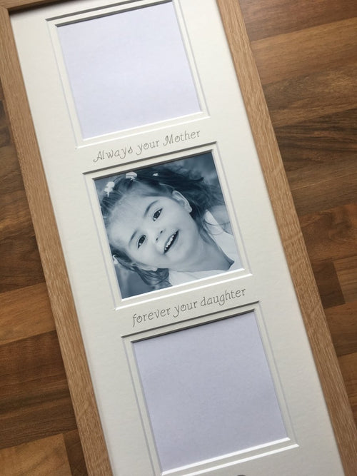The words on the picture mount says - Always your Mother forever your daughter